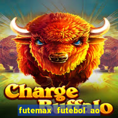 futemax futebol ao vivo hoje